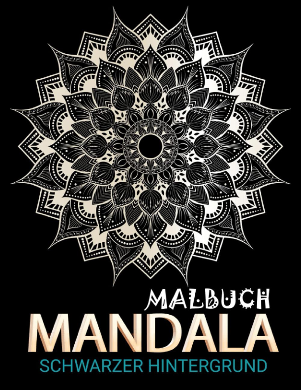 Mandala Malbuch schwarzer Hintergrund: Ein kreatives Malbuch für Erwachsene Novels & Short Stories