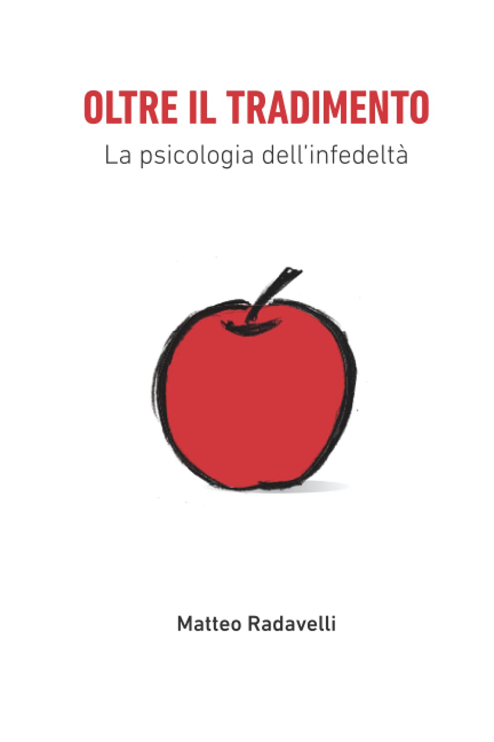 Oltre il tradimento: La psicologia dell'infedeltà Reference Books