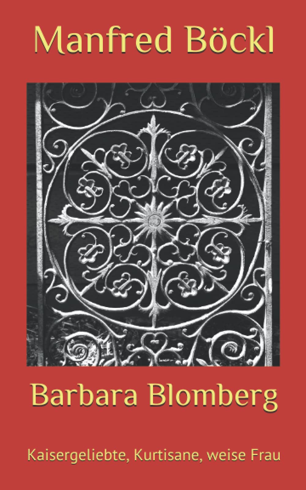 Barbara Blomberg: Kaisergeliebte, Kurtisane, weise Frau Action & Adventure