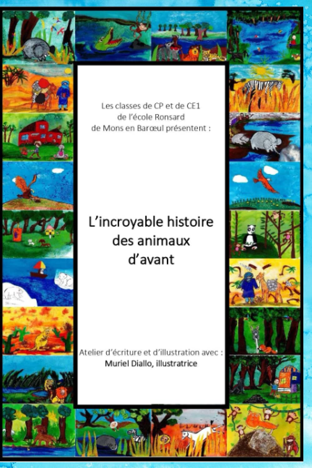 L'incroyable histoire des animaux d'avant book