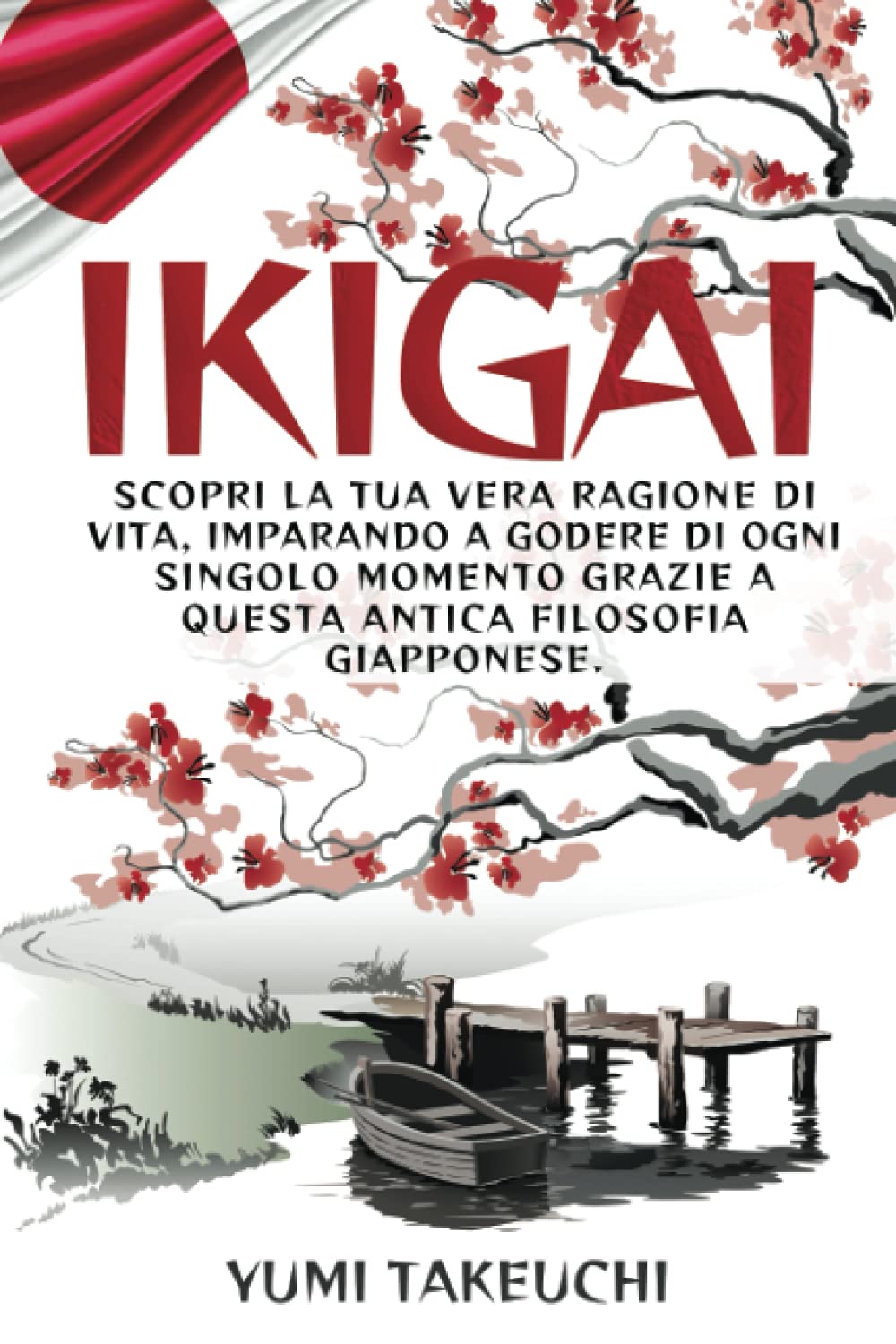 Ikigai: Scopri la tua vera ragione di vita, imparando a godere di ogni singolo momento grazie a questa antica filosofia giapponese. Business, Finance & Career