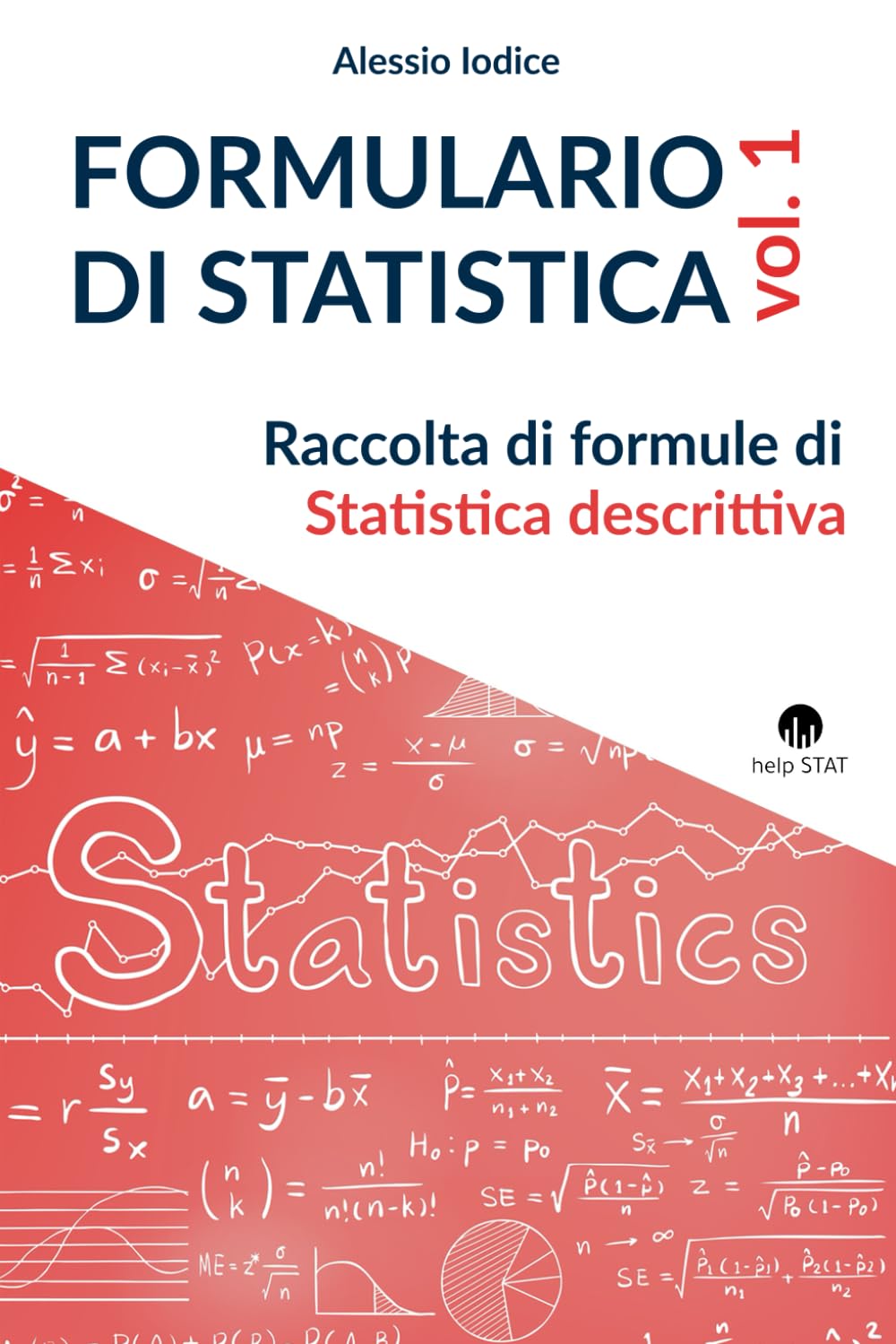 FORMULARIO DI STATISTICA, vol. 1: Raccolta di formule di Statistica descrittiva book