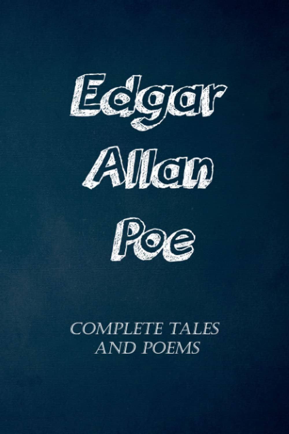 Edgar Allan Poe: Complete Tales and Poems Classics