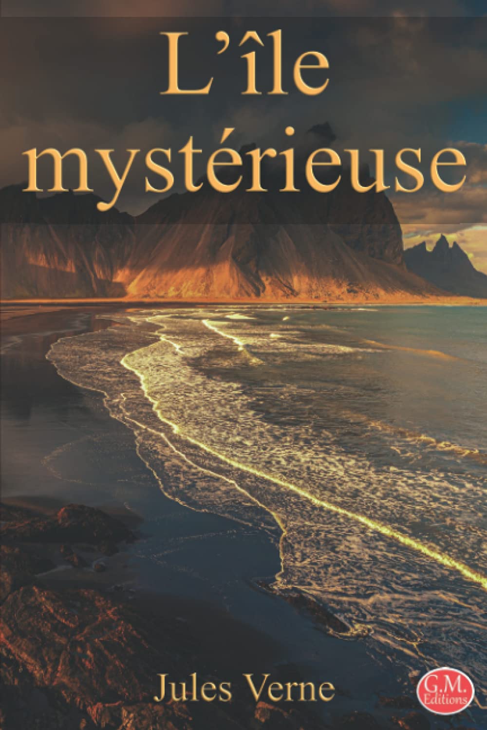 L'île mystérieuse: Jules Verne | G.M. Editions (Annoté) book