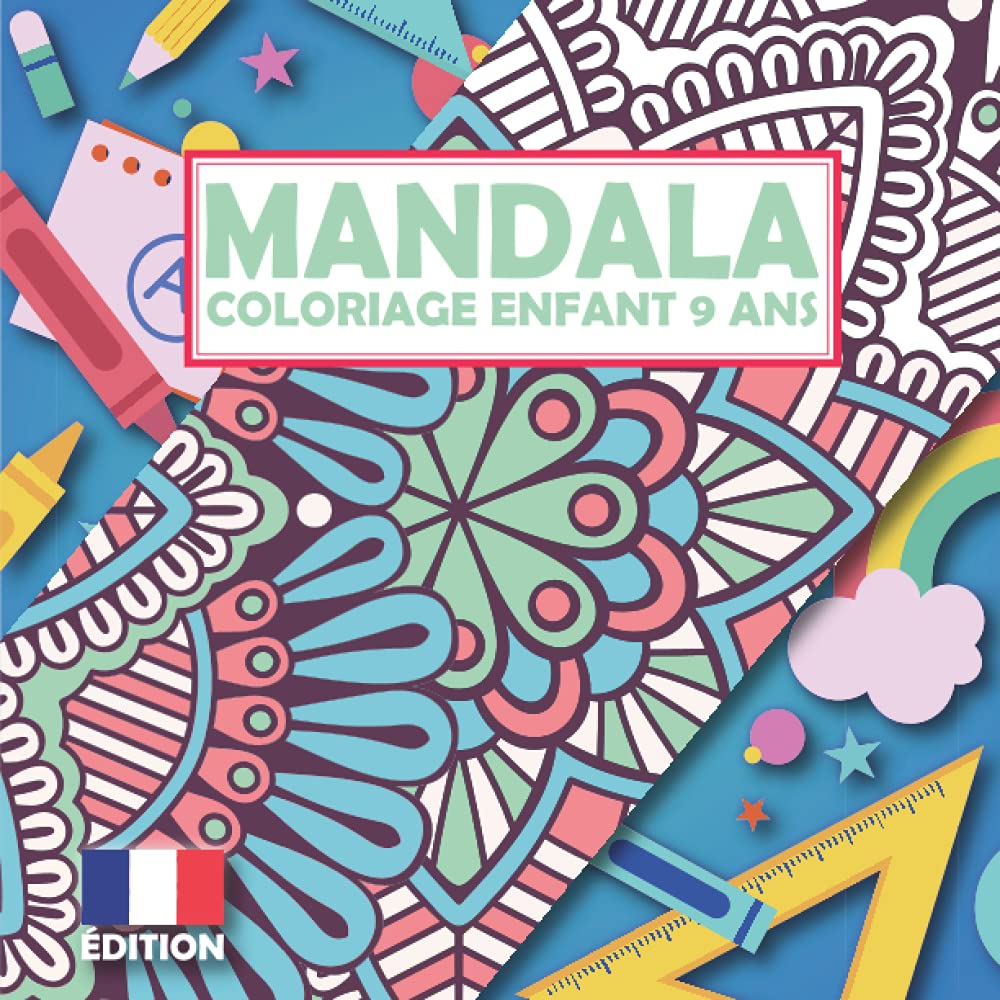 coloriage mandala enfant 9 ans: 40 dessin mandalas facile à colorier pour enfants de 9 ans | livre mandala grand format pour enfants 9 ans | mandala anti-stress enfant | mandala enfant 9 ans Novels & Short Stories