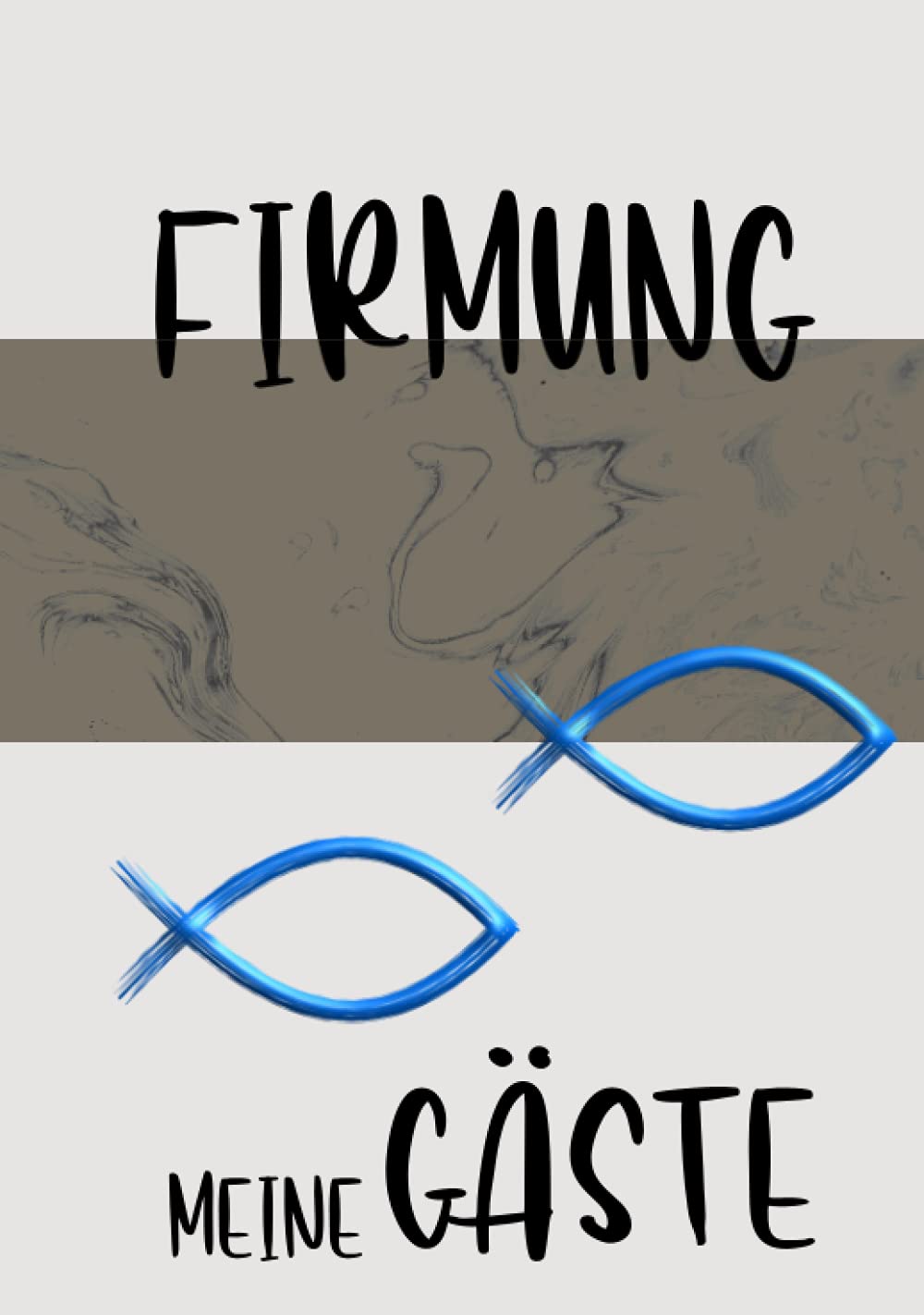 Firmung meine Gäste: Ein tolles Geschenk zur Erinnerung an deine Firmung und eine unvergessliche Familienfeier. Viel Platz für Glückwünsche, Gedanken und mehr Religion & Esotericism