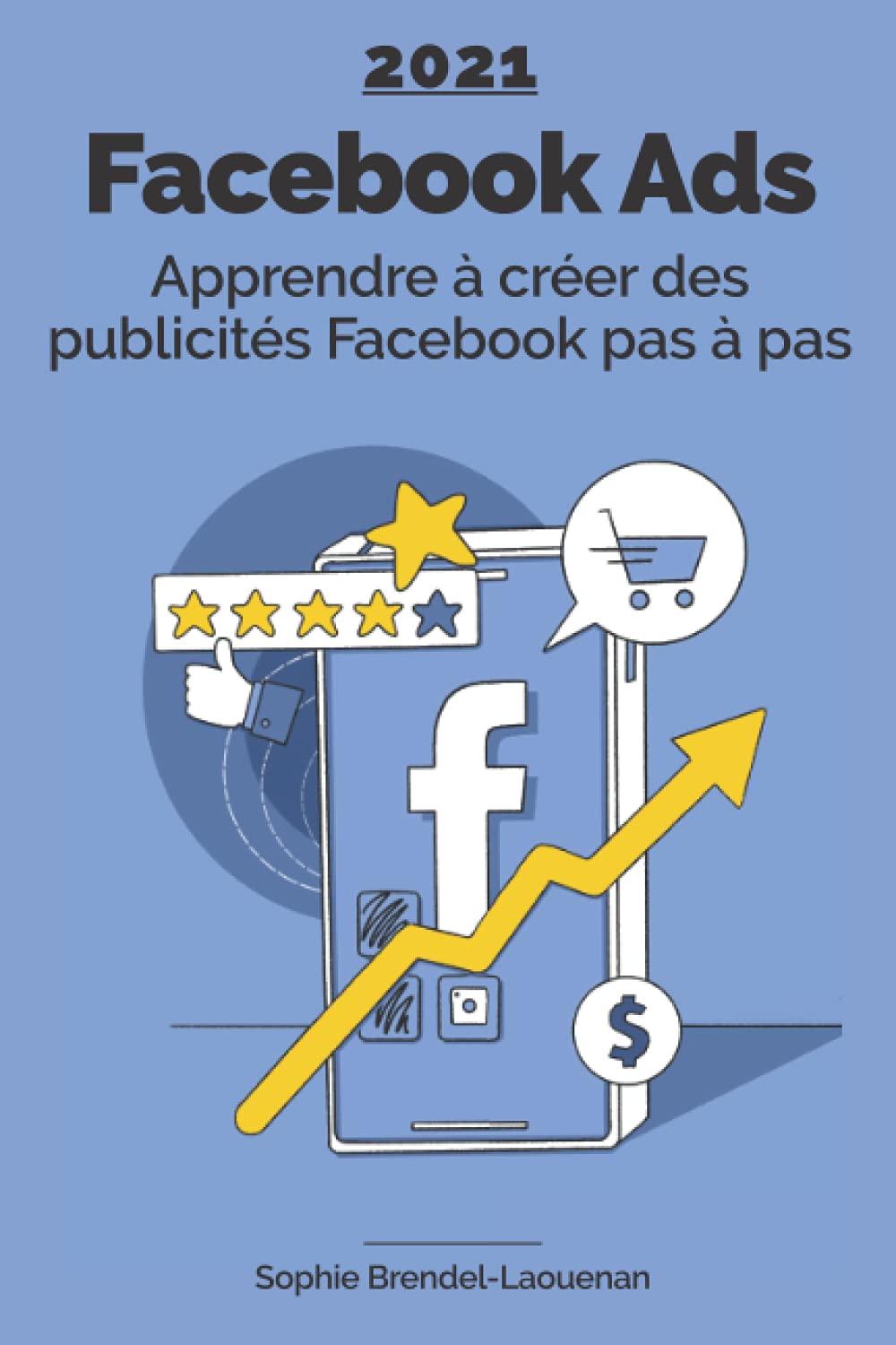 Facebook Ads : Apprendre à créer des publicités Facebook pas à pas Business, Finance & Career