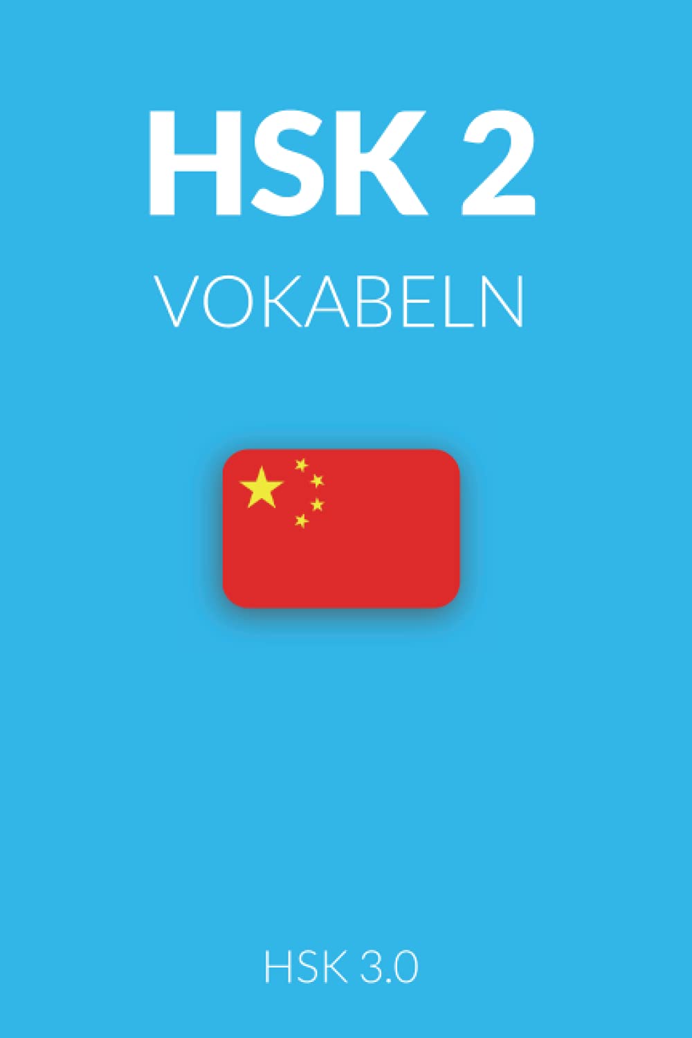 HSK 2 Vokabeln: Das neue HSK 3.0 Foreign Languages ​​& Dictionaries