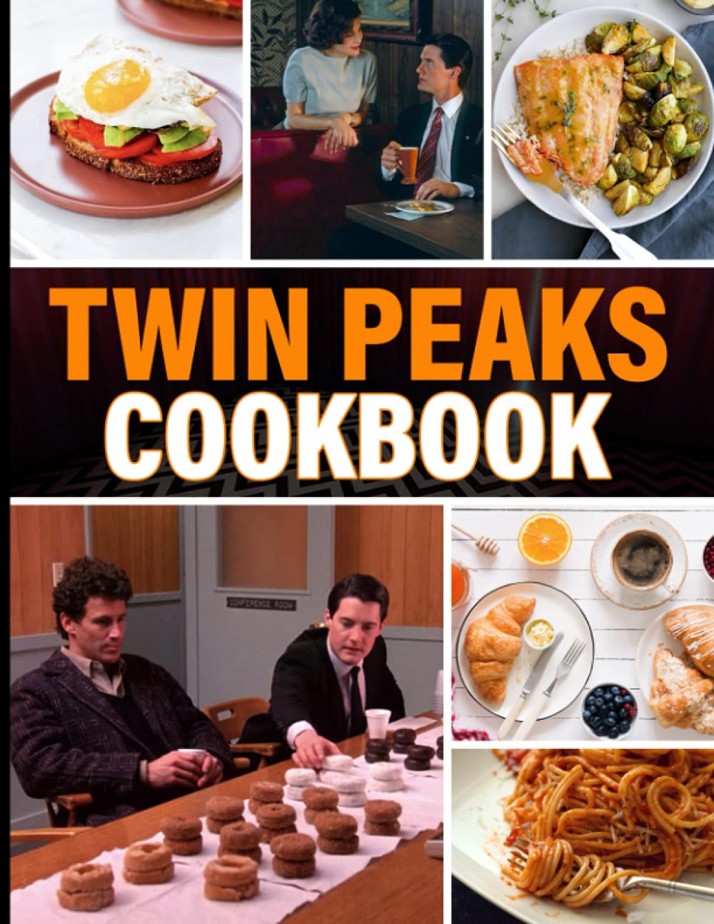 Twin Peaks Cookbook: Classic Recipes And Modern Techniques Twin Peaks Inspired, Flexible Recipes Books