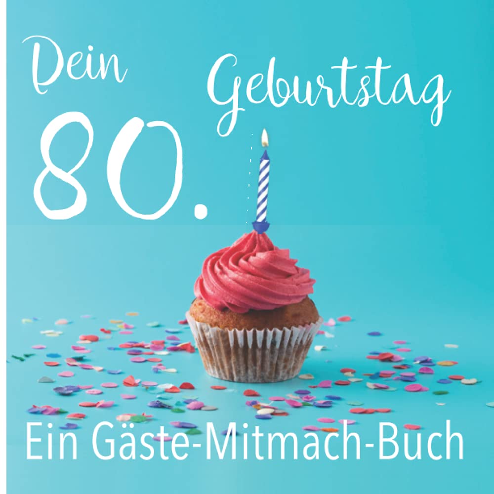 Dein 80. Geburtstag. Ein Gäste-Mitmach-Buch: Erinnerungsbuch mit Fragen zum Ausfüllen für ein rundes Geburtstagsfest | Viel Platz zum Eintragen von ... Kreatives Geschenk für alle Geburtstagskinder Parents & Children