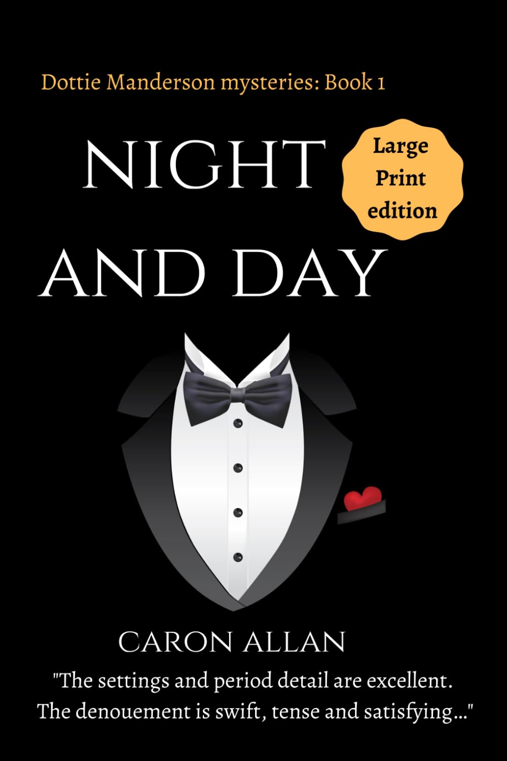 Night and Day: Dottie Manderson mysteries: Book 1: Large Print edition: a romantic traditional cosy mystery Historical Fiction