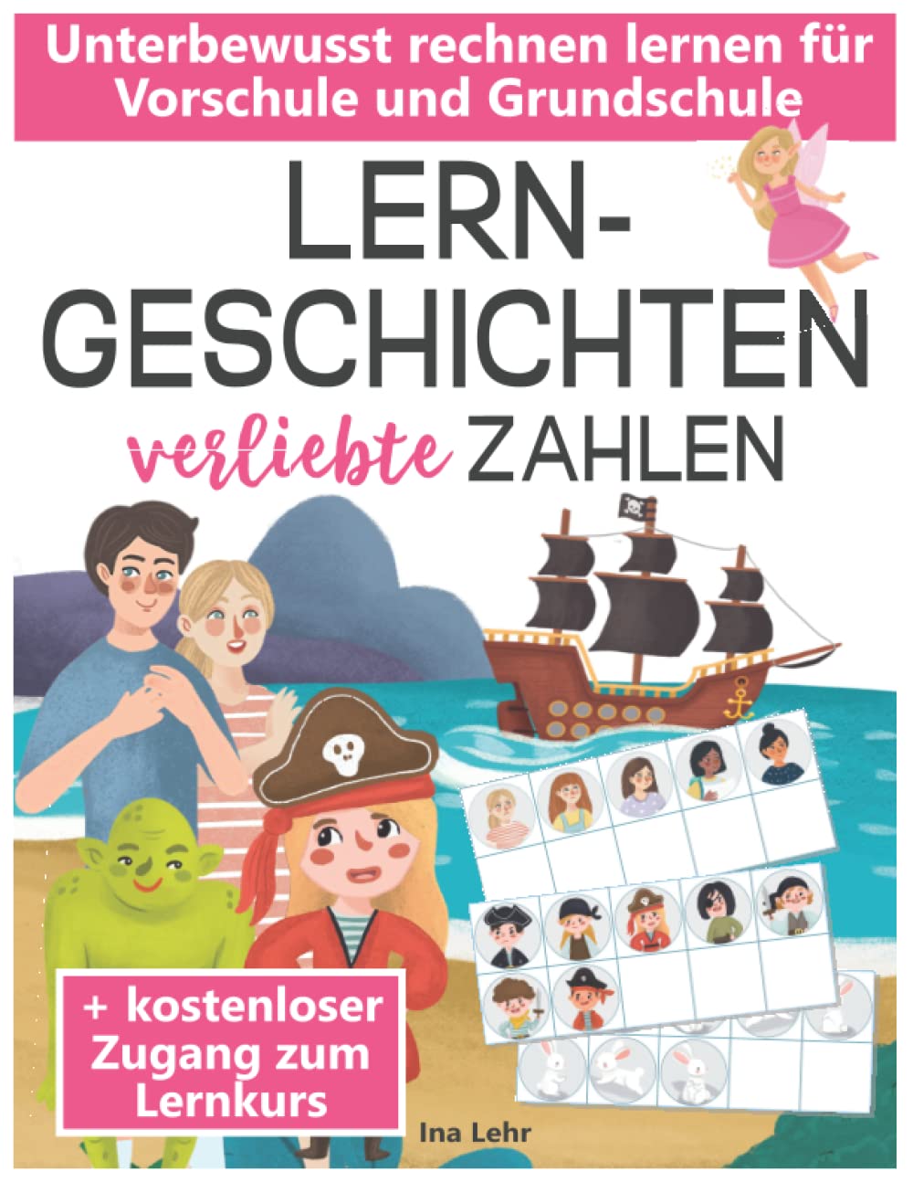 Lerngeschichten - verliebte Zahlen: Unterbewusst rechnen lernen für Vorschule und Grundschule Novels & Short Stories