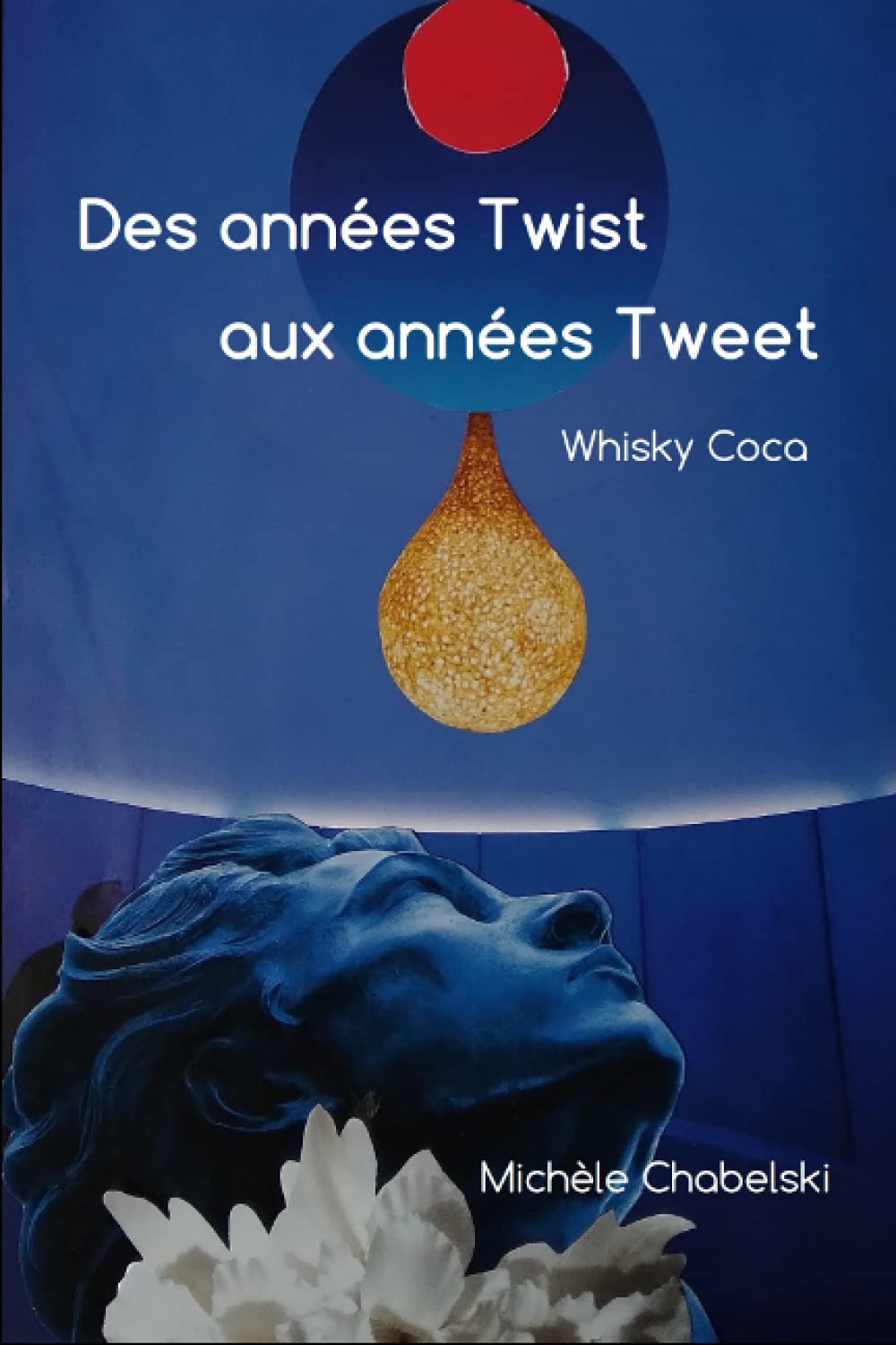 Des années Twist aux années Tweet: Whisky Coca book