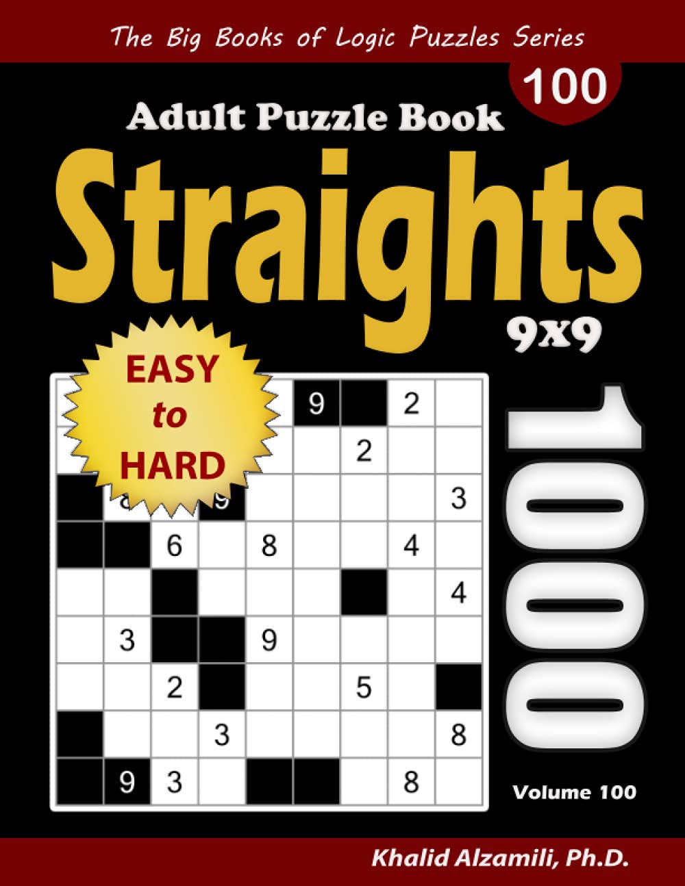 Straights Adult Puzzle Book: 1000 Easy to Hard Str8ts (9x9) Puzzles (The Big Books of Logic Puzzles Series) Leisure & Fun