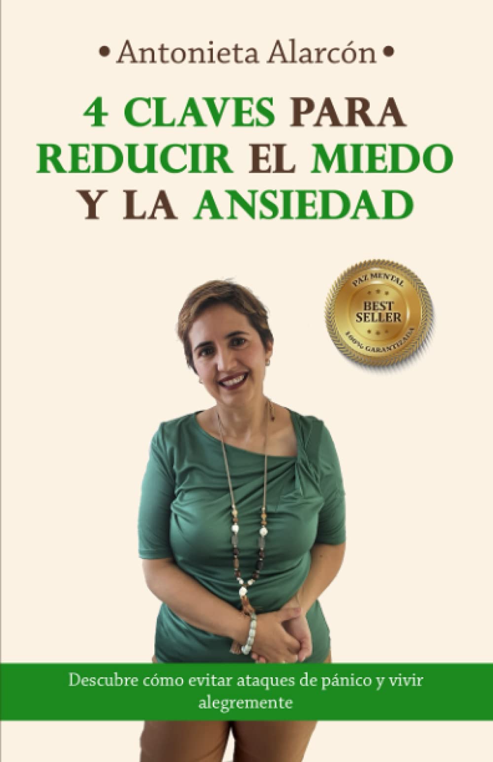 4 Claves para reducir el miedo y la ansiedad: Descubre cómo evitar ataques de pánico y vivir alegremente Medicine
