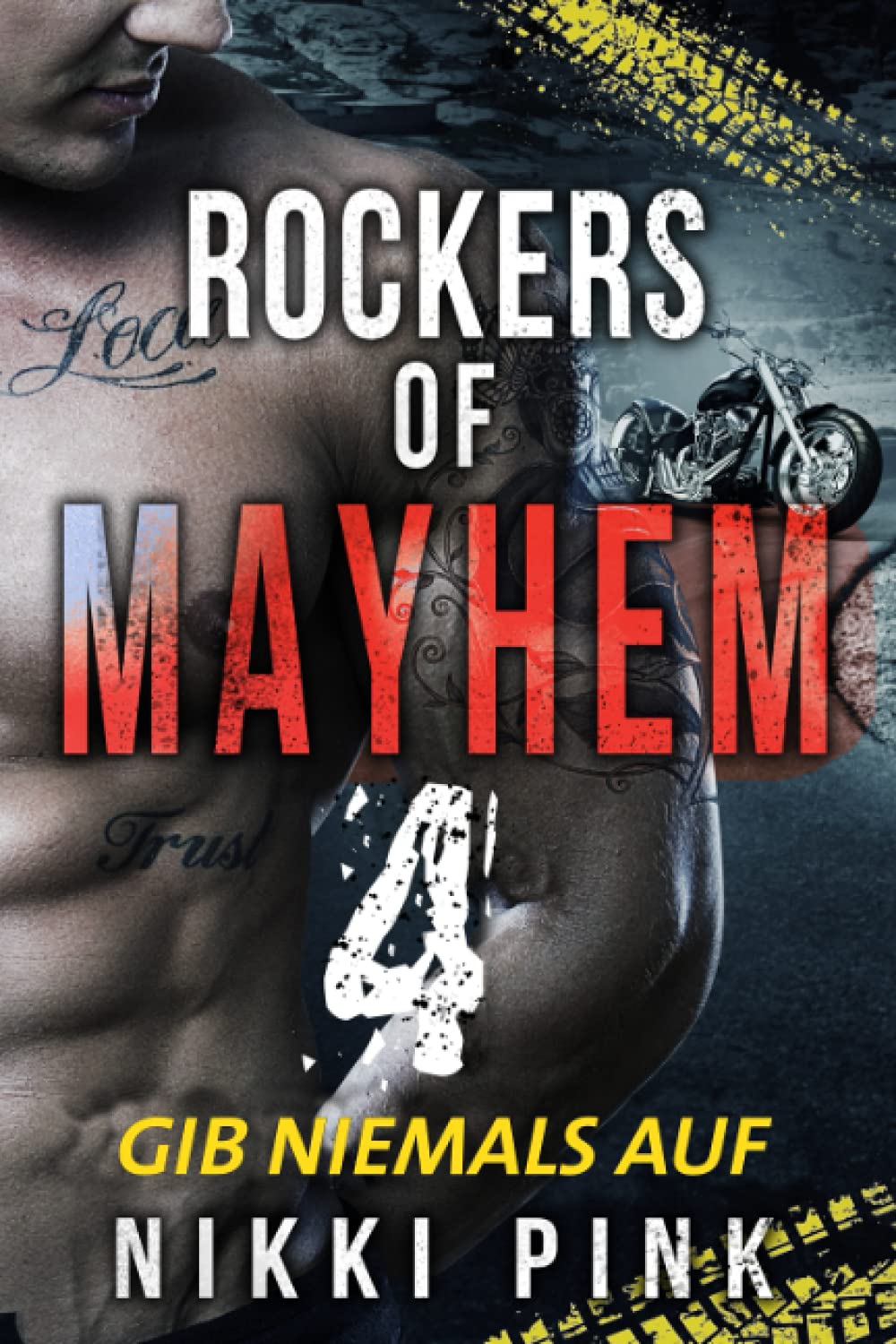 Gib niemals auf (Rockers of Mayhem, Band 4) Action & Adventure