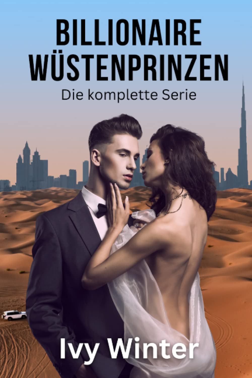 Billionaire Wüstenprinzen: Die komplette Serie Romantic Thrillers