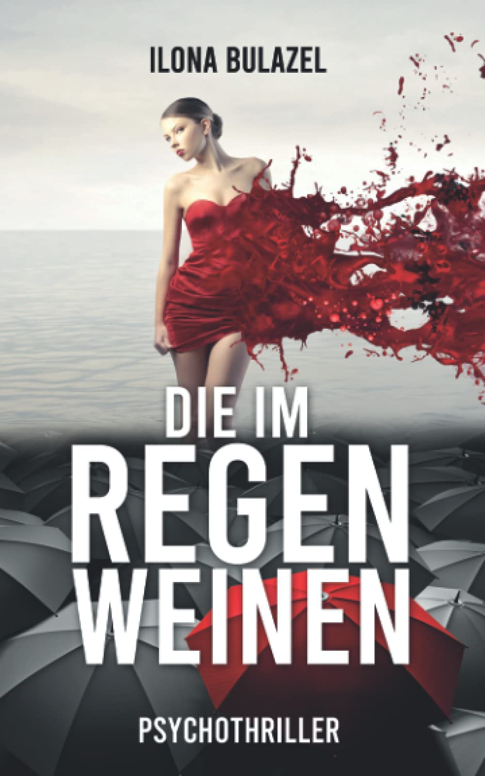 Die im Regen weinen: Psychothriller (Stutter und Nau ermitteln) Action & Adventure