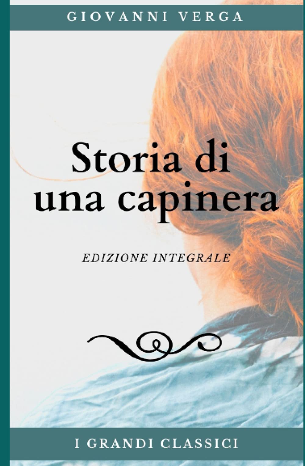 STORIA DI UNA CAPINERA: Annotato (Edizione integrale con analisi del testo e biografia dell'autore) book