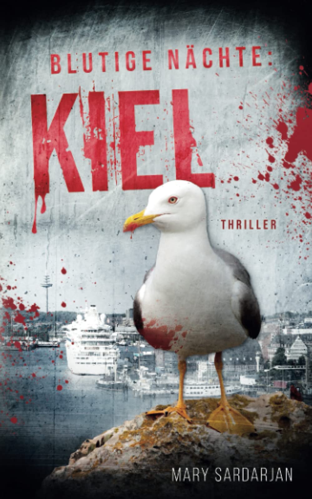 Blutige Nächte: KIEL: (Band 1- Ostsee-Serienmörder-Reihe) Detective & CSI