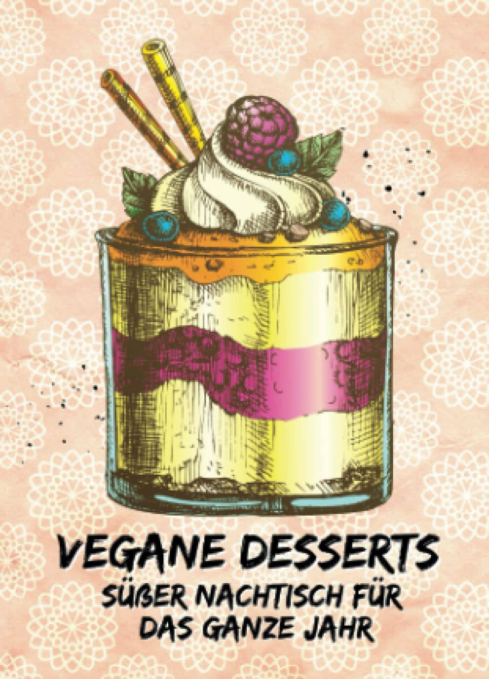 Vegane Desserts: Süßer Nachtisch für das ganze Jahr: Kleines Rezeptbuch zum Verschenken (yummi waf.foodies mini books) book