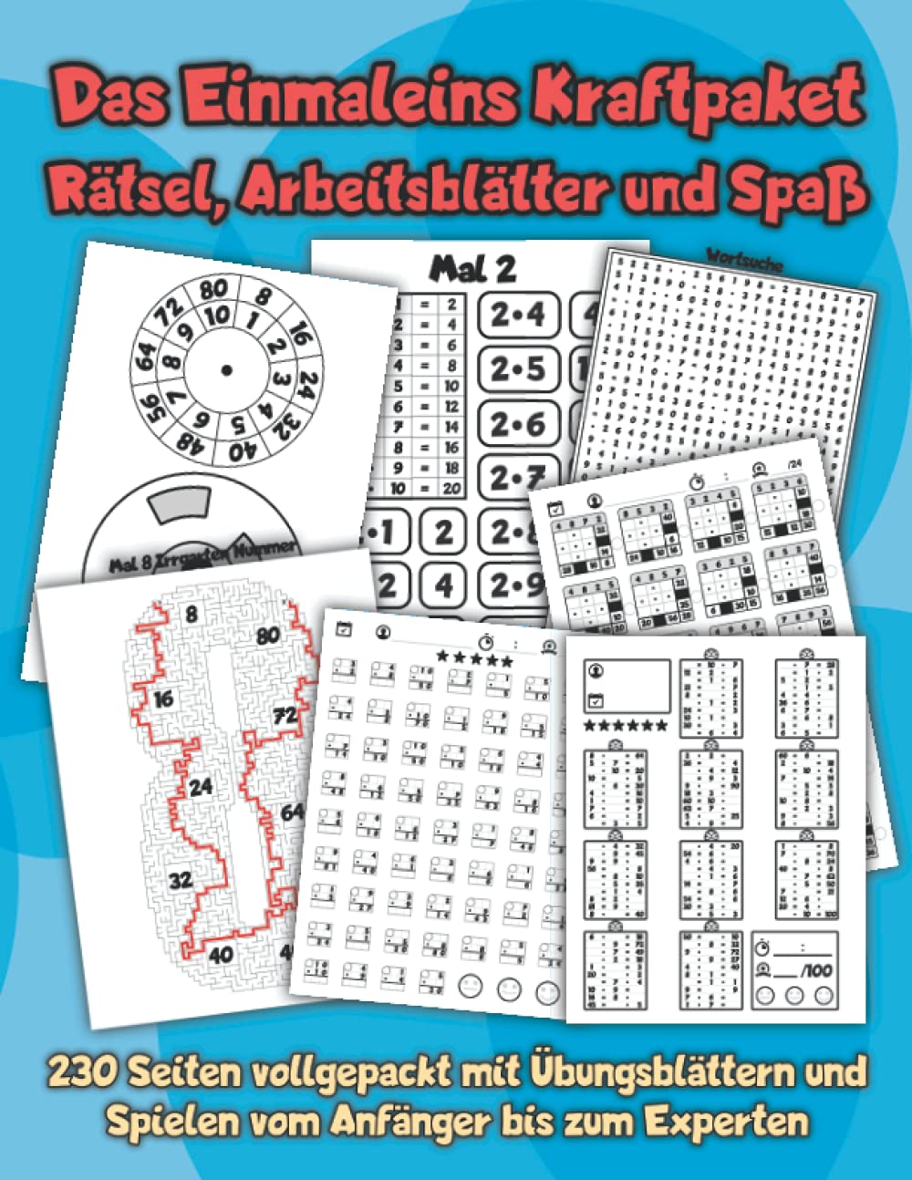 Das Einmaleins Kraftpaket - Rätsel, Arbeitsblätter und Spaß: 230 Seiten vollgepackt mit Übungsblättern und Spielen vom Anfänger bis zum Experten Study Guides