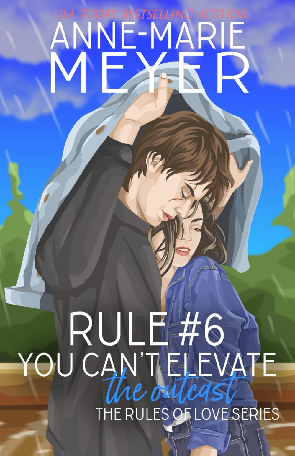 Rule #6: You Can't Elevate the Outcast: A Standalone Sweet High School Romance (The Rules of Love, Band 6) Fiction