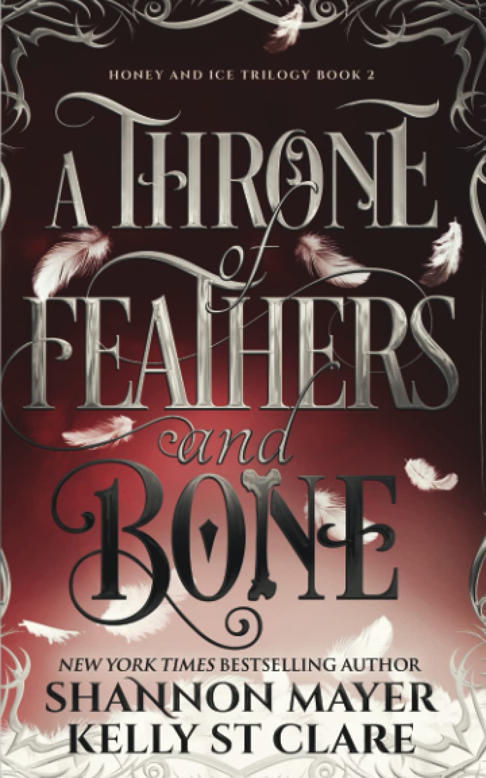 A Throne Of Feathers and Bone (The Honey and Ice Series, Band 2) Books