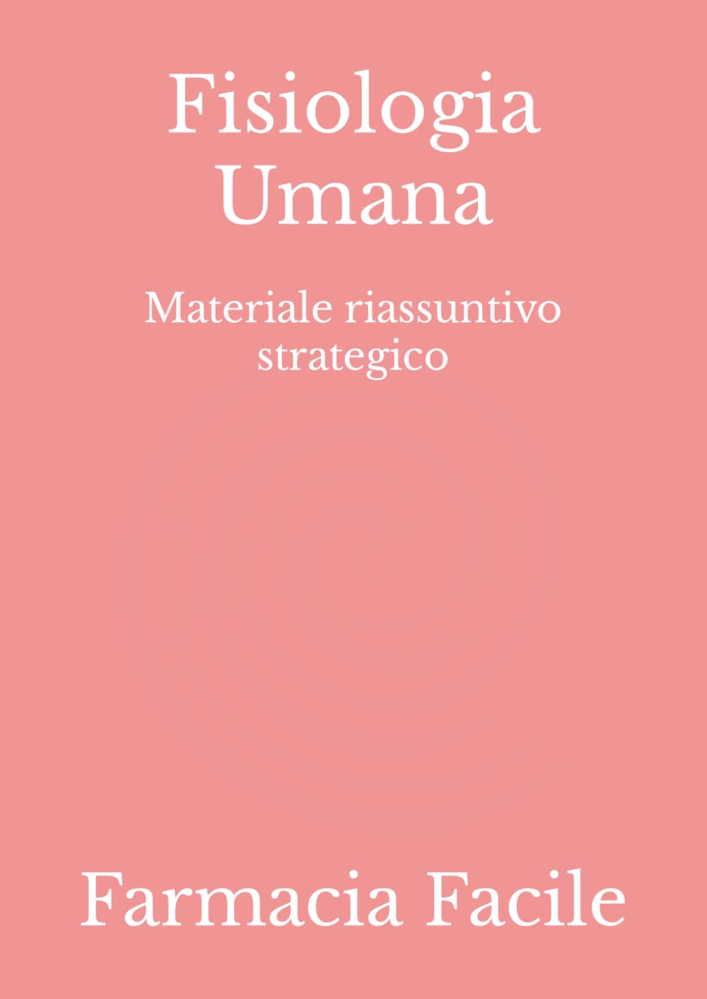 Fisiologia Umana: Materiale riassuntivo strategico book