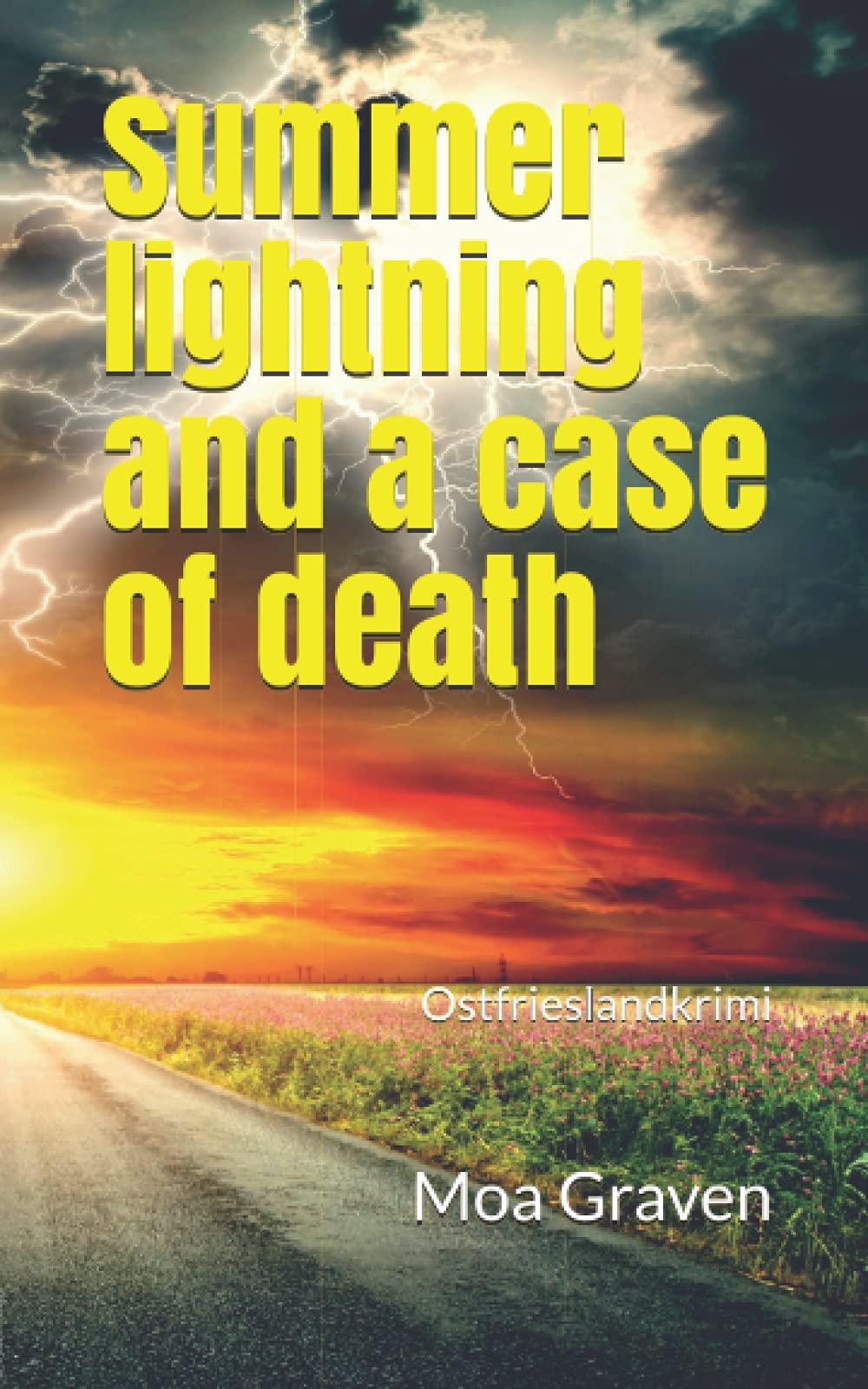 Summer lightning and a case of death: Ostfrieslandkrimi (englische Version) (East Frisian Crime Norddeich, Band 1) Humour & Satire