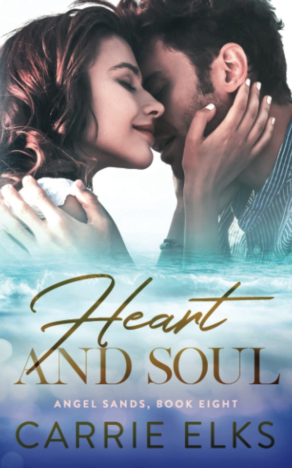 Heart And Soul: A Small Town Fake Relationship Romance (Angel Sands, Band 8) Contemporary Romance