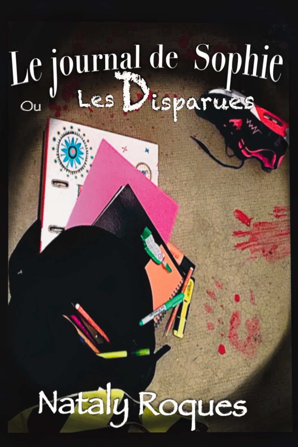 LE JOURNAL DE SOPHIE: Survivre à un enlèvement book