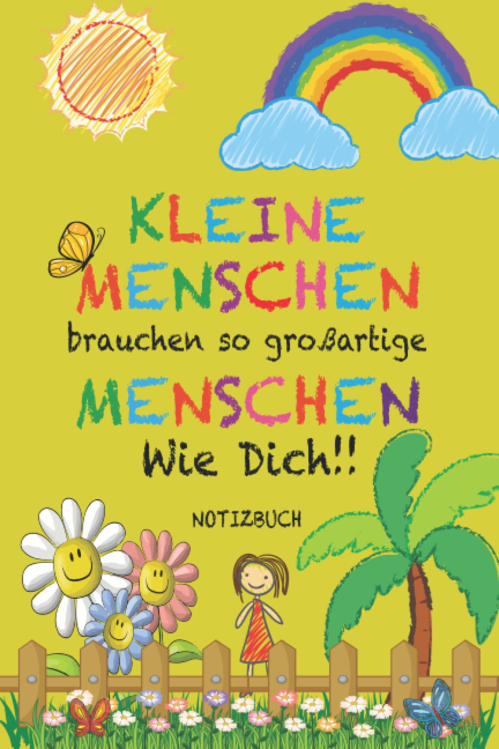 Kleine Menschen brauchen so großartige Menschen wie Dich: A5 Notizbuch 120 Seiten liniert als Geschenk | Abschiedsgeschenk für Erzieher, Tagesmutter oder ... | abschiedsgeschenk für erzieherin Study Guides