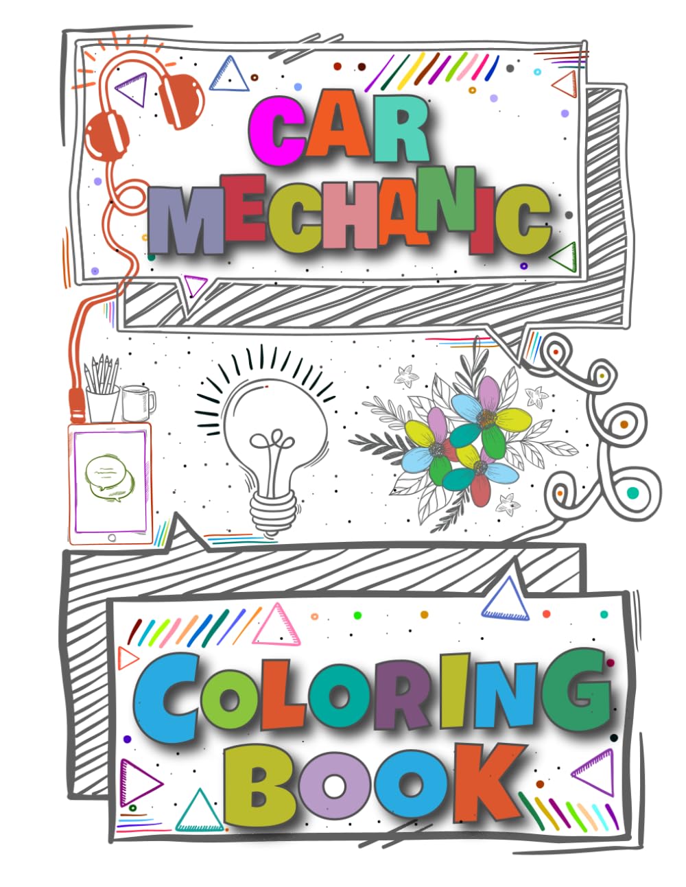 Car Mechanic Coloring Book: A Versatile, Humorous, Anti Stress Adult Coloring Book Gift For Car Mechanic Business & Technology