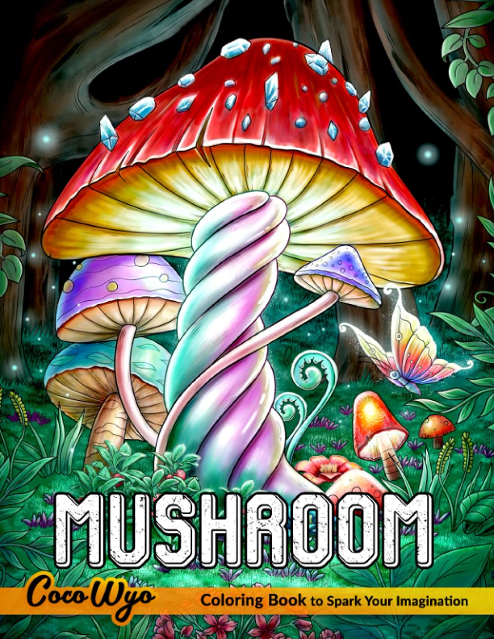 Mushroom Coloring Book: Adult Coloring Book Features Mushroom, Fungi, Mycology For Stress Relief Books