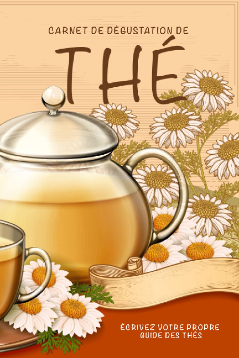 Journal de Degustation de Thé: Superbe carnet de notes pour les amateurs de thés + 100 fiches a remplir pour noter chaque tasse | livre guide thé et ... sur les tisanes et infusions | cadeau maman Cooking & Enjoying