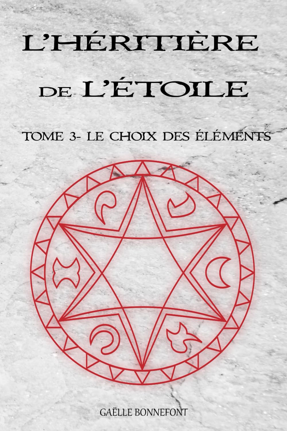 L'héritière de l'Etoile: Tome 3: Le choix des éléments book