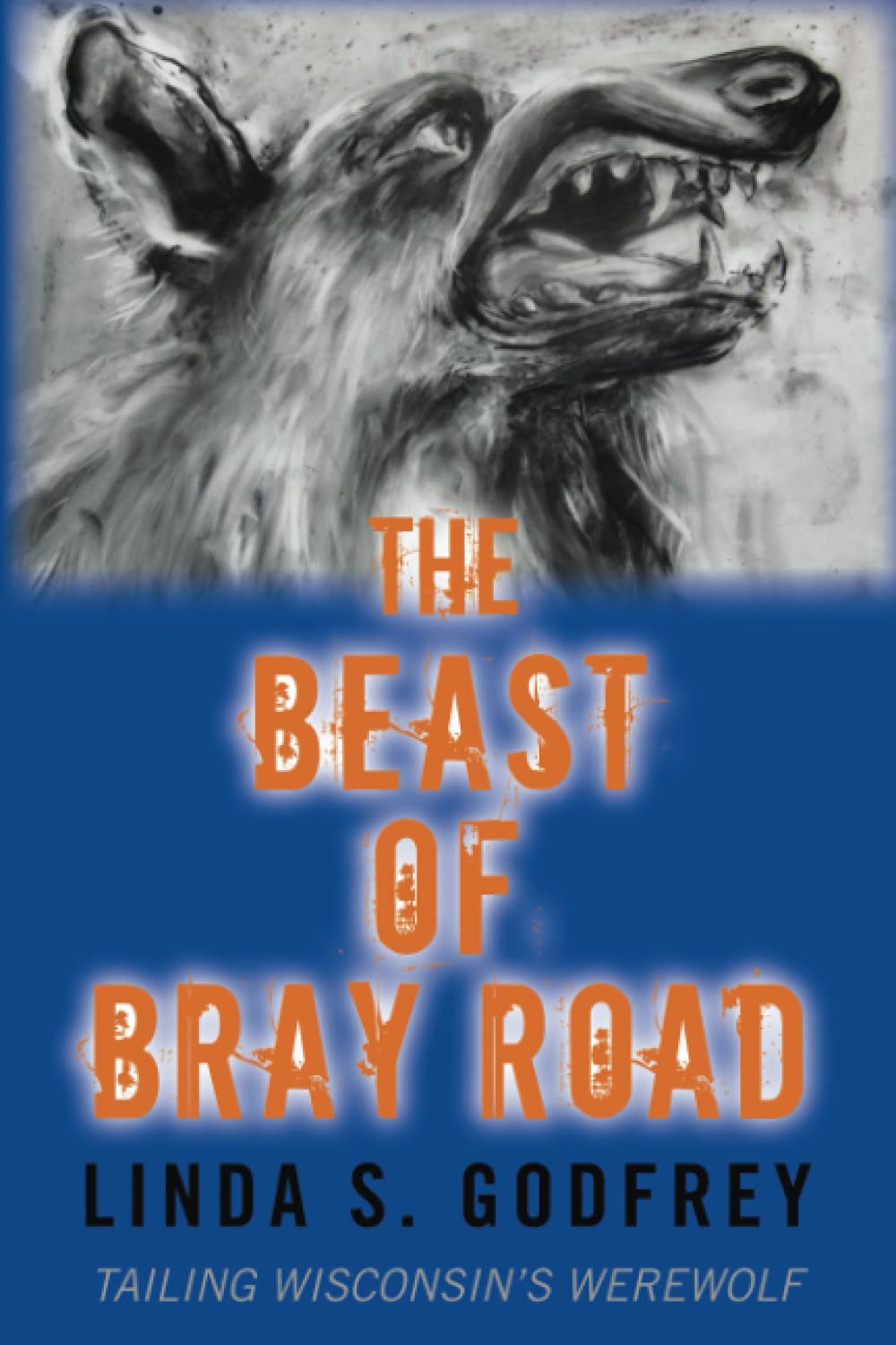 The Beast of Bray Road: Tailing Wisconsin’s Werewolf Religion & Esotericism