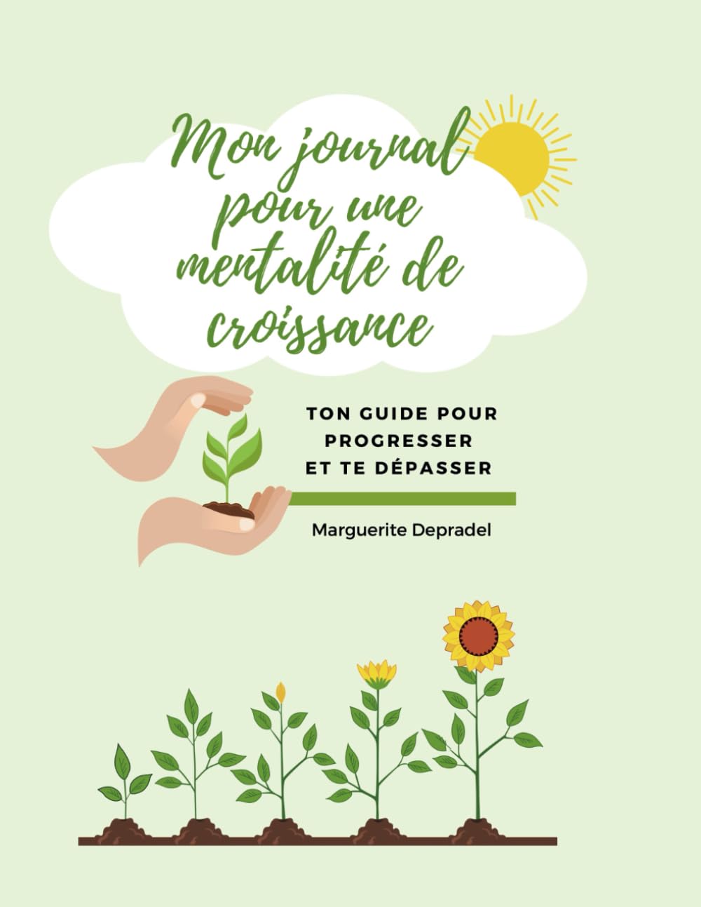Mon journal pour une mentalité de croissance: Tu peux tout réussir ! (Développement personnel à destination des enfants) Business, Finance & Career