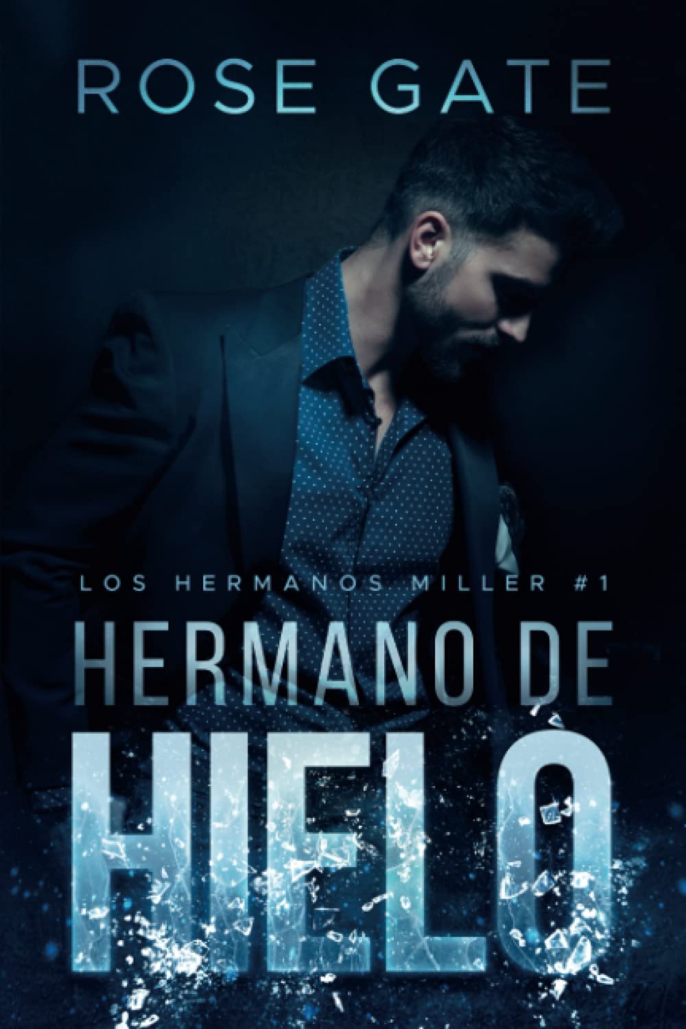 Hermano de hielo: Serie los hermanos Miller #1 Contemporary literature