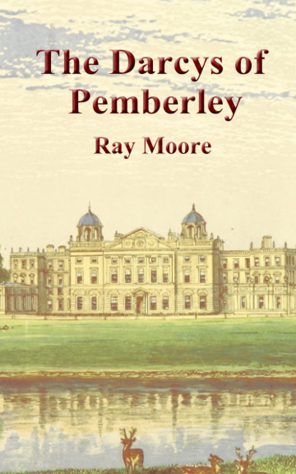 The Darcys of Pemberley: A Sequel to 'Pride and Prejudice' by Jane Austen (Sequels to Pride and Prejudice) Historical Fiction