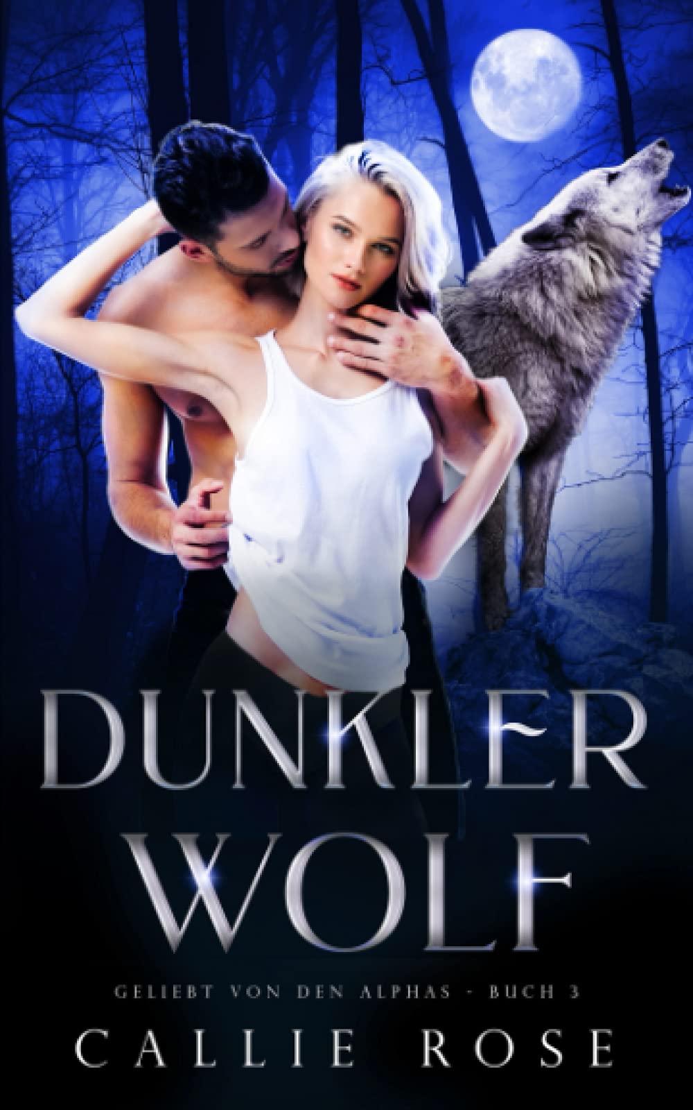 Dunkler Wolf (Geliebt von den Alphas, Band 3) New Adult