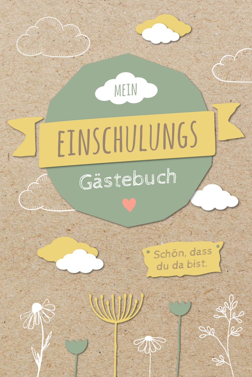 Mein Einschulungsgästebuch: Liebevoll gestaltetes Gästebuch für die Einschulung | Das Eintragebuch ist ein schönes Gastgeschenk zur Schuleinführung | ... Erinnerungsalbum | Einschulungsfeier Geschenk Education & Training