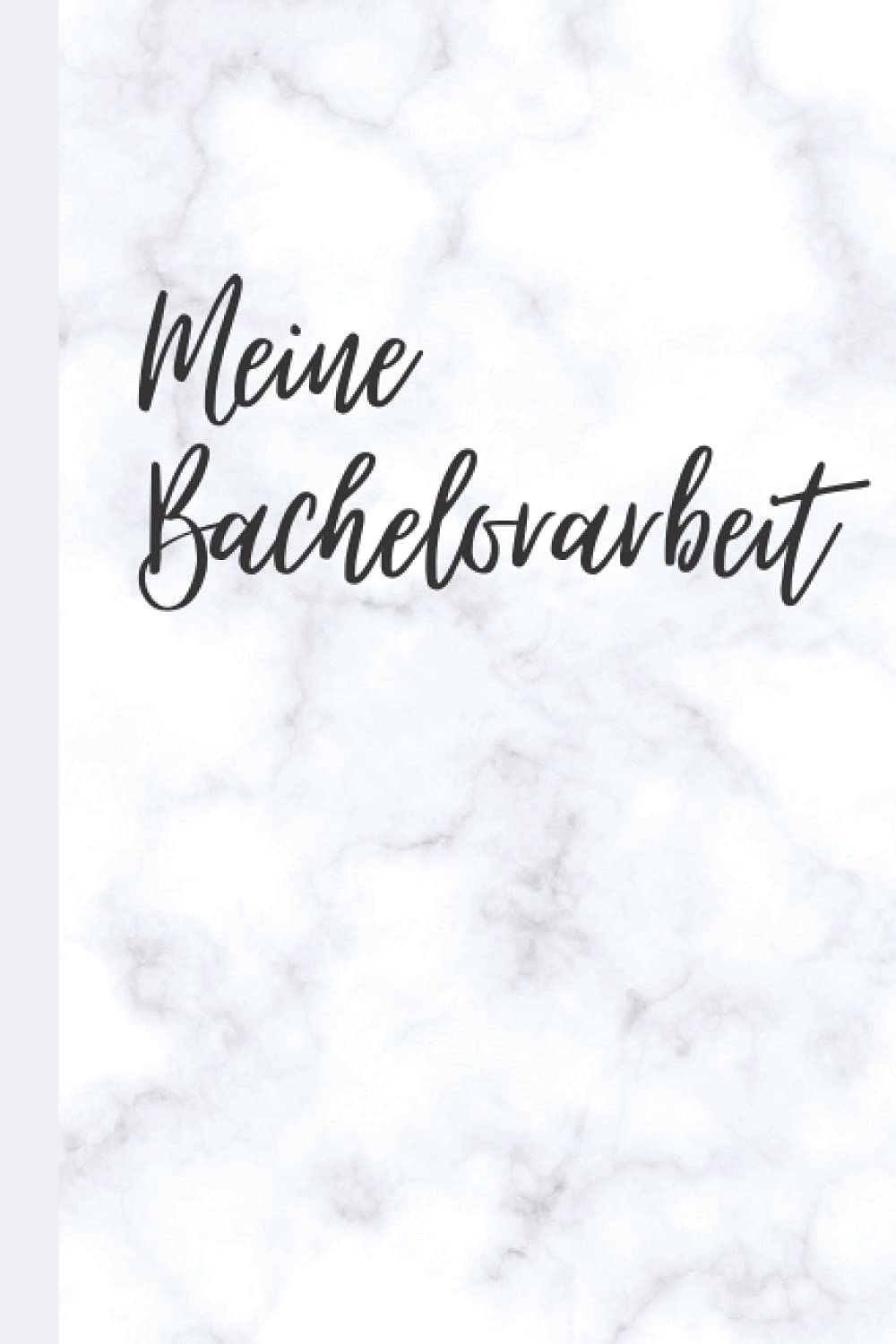 Meine Bachelorarbeit: Hilfreiches Notizbuch, das dich durch die Erstellung deiner Bachelorarbeit führt mit nützlicher Anleitung zum Aufbau Study Guides