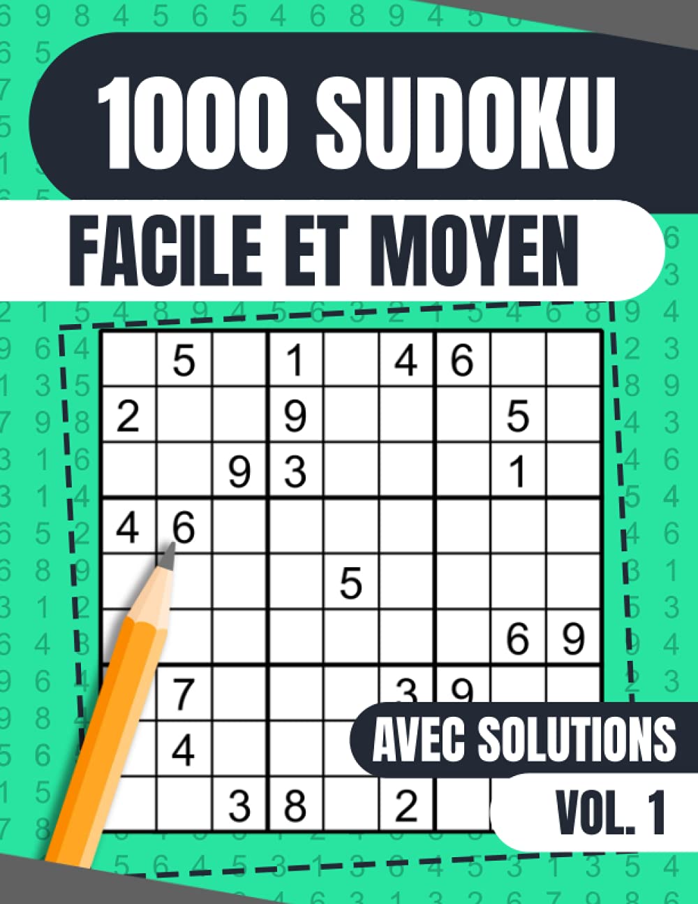 1000 Sudoku Facile et Moyen Avec Solutions: Maxi Collection de Sudoku Classiques - Grand Livre de Sudoku 1000 Grilles pour Joueurs Débutants et Intermédiaires, Adultes et Enfants Vol. 1 Leisure & Fun
