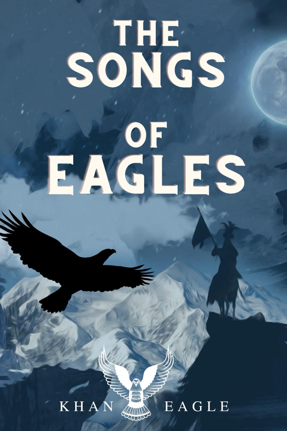 The Songs of Eagles: Poetry by Eagle Soul Man book