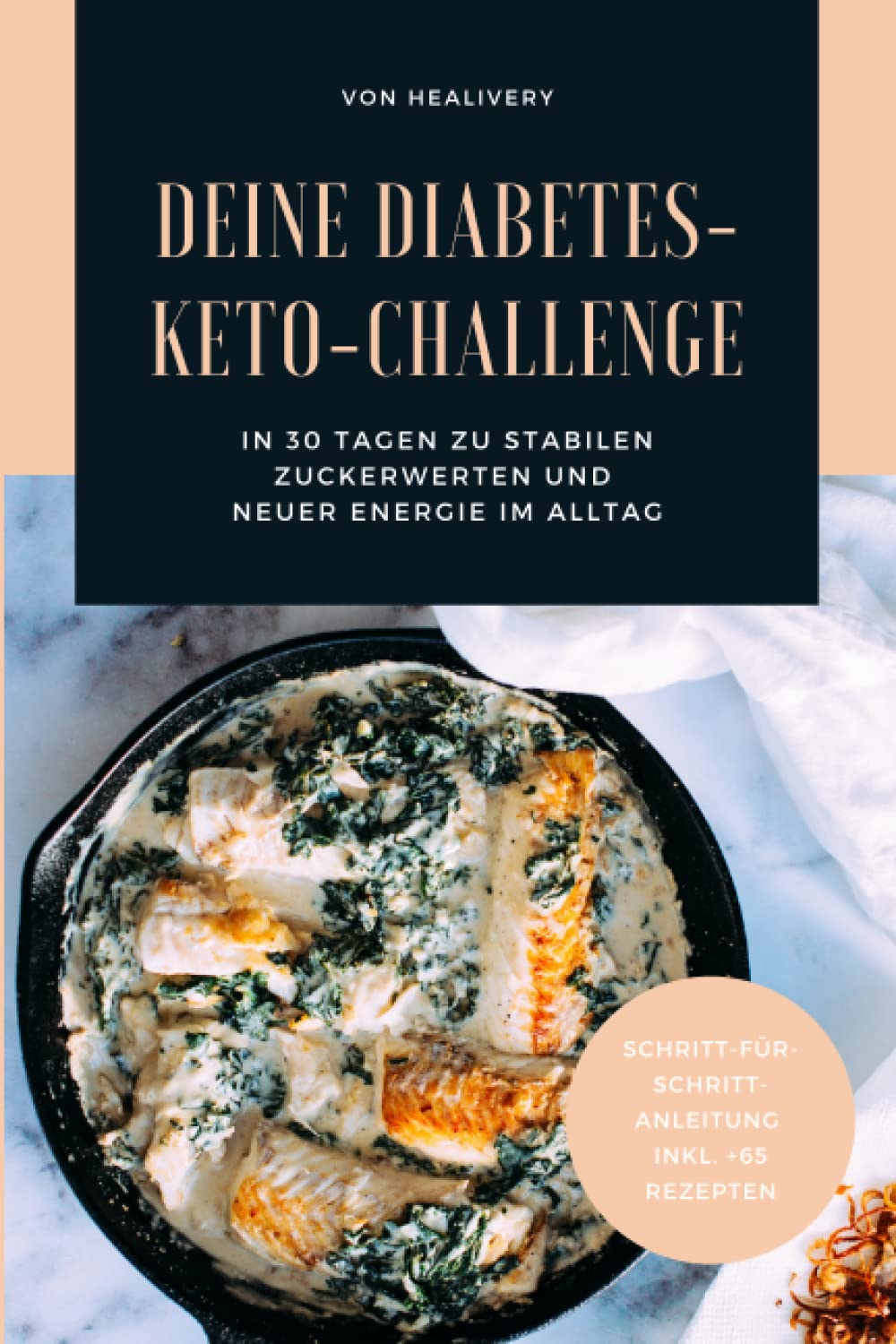 Deine Diabetes-Keto-Challenge: In 30 Tagen zu stabilen Zuckerwerten und neuer Energie im Alltag: Dein Ratgeber und Kochbuch für die richtige Ernährung bei Diabetes! book