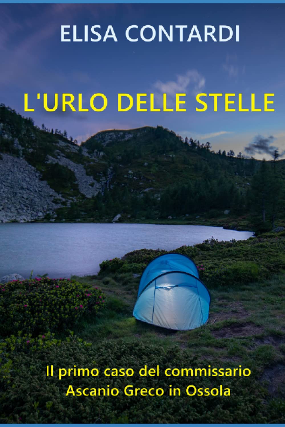 L'URLO DELLE STELLE: Il primo caso del commissario Ascanio Greco in Ossola book