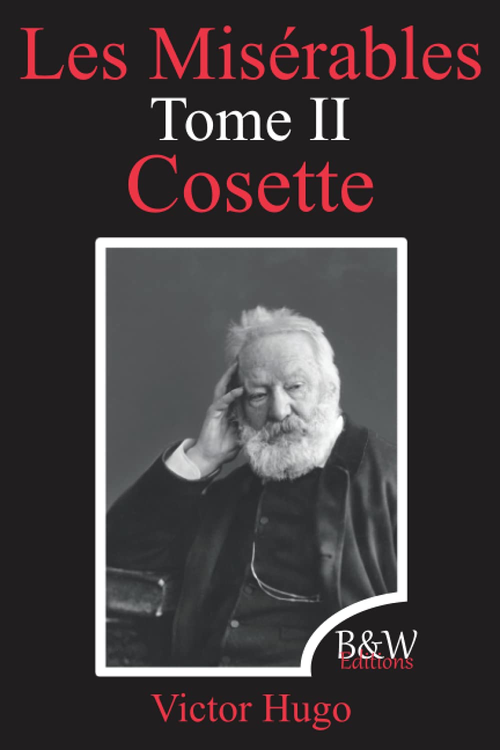 Les Misérables Tome 2 Cosette: Victor Hugo | B&W Editions (Annoté) book