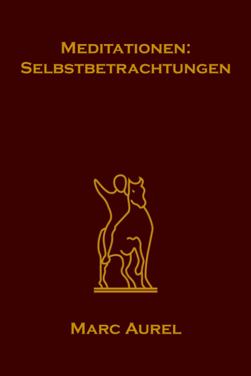 Meditationen: Selbstbetrachtungen Philosophy